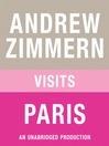 Andrew Zimmern visits Paris (MP3): From "The Bizarre Truth", Chapter 9